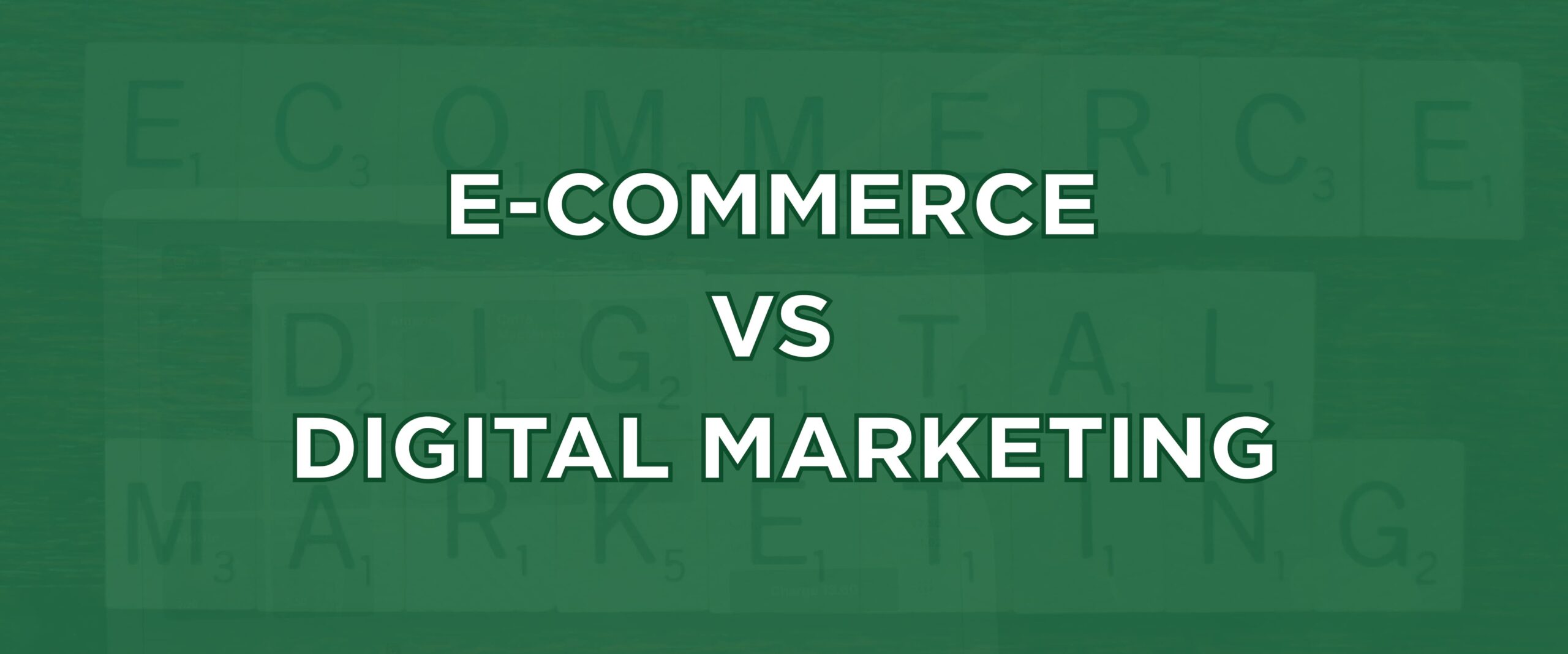 E commerce vs Digital marketing